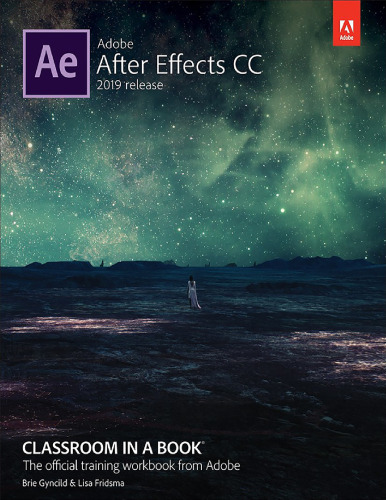 Adobe After Effects CC Classroom in a Book (2019 Release)