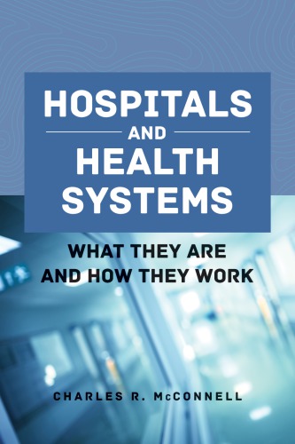 Hospitals And Health Systems: What They Are and How They Work