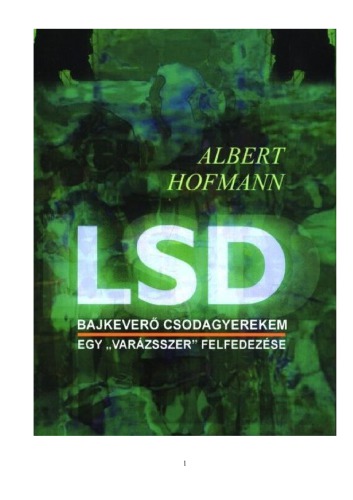 LSD : bajkeverő csodagyerekem : egy 