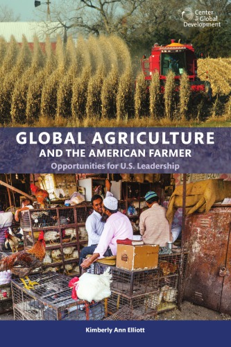 Global Agriculture and the American Farmer: Opportunities for US Leadership