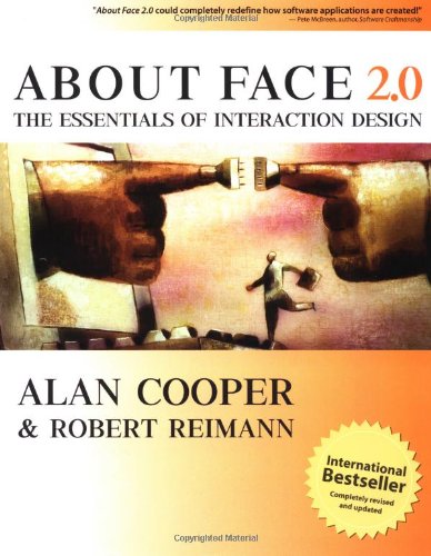 About Face 2.0: The Essentials of Interaction Design 