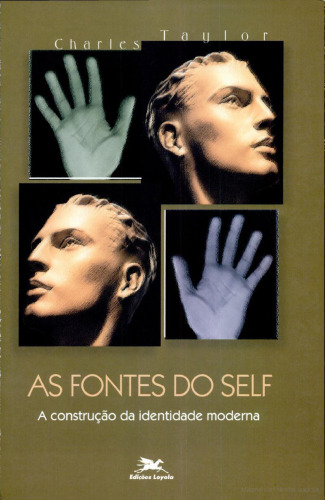 As fontes do Self: a construção da identidade moderna