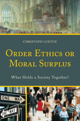 Order ethics or moral surplus : what holds a society together?