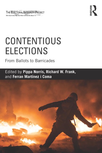 Contentious Elections: From Ballots to Barricades