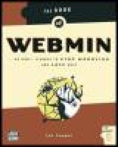 The Book of Webmin... or How I Learned to Stop Worrying and Love UNIX