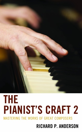 Pianists craft 2 - mastering the works of more great composers.