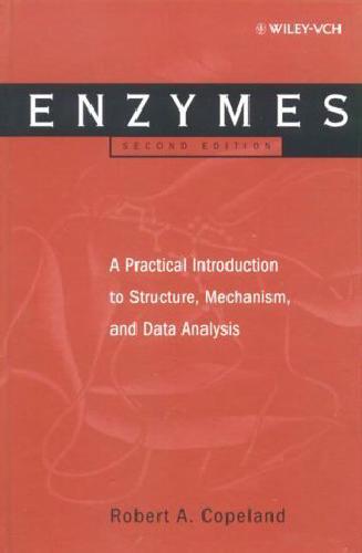 Enzymes: A Practical Introduction to Structure, Mechanism, and Data Analysis