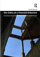 The ethics of a potential urbanism : critical encounters between Giorgio Agamben and architecture