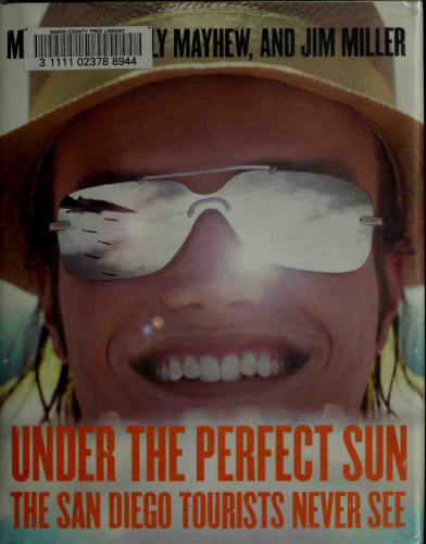 Under the Perfect Sun: The San Diego Tourists Never See