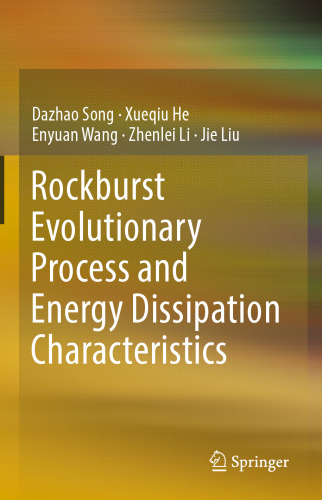 Rockburst evolutionary process and energy dissipation characteristics