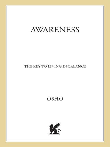 Awareness: The Key to Living in Balance (Osho Insights for a New Way of Living)