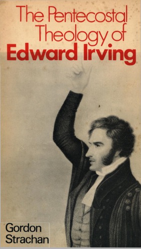 The Pentecostal theology of Edward Irving