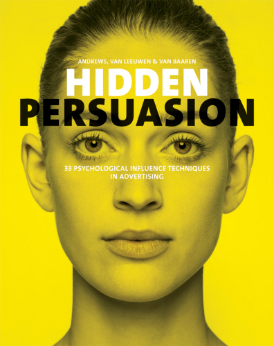 Hidden persuasion : 33 psychological influence techniques in advertising