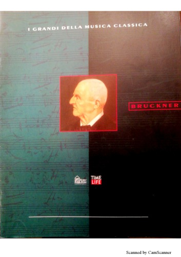 Anton Bruckner - Genio a dispetto di sè stesso