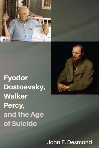 Fyodor Dostoevsky, Walker Percy, and the Age of Suicide