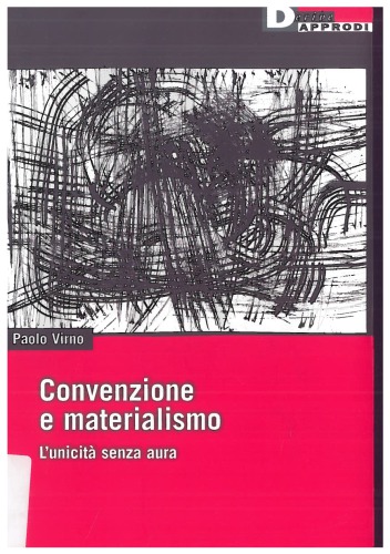 Convenzione e materialismo. L'unicità senza aura