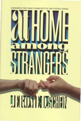 At Home Among Strangers: Exploring the Deaf Community in the United States