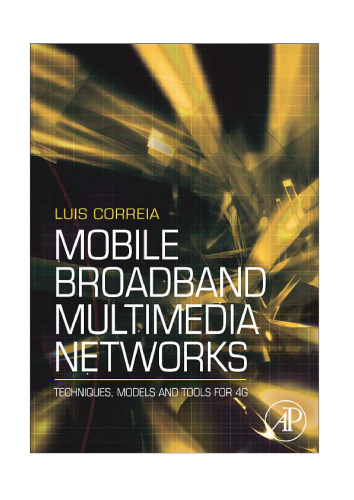 Mobile Broadband Multimedia Networks: Techniques, Models and Tools for 4g. Techniques, Models and Tools for 4G