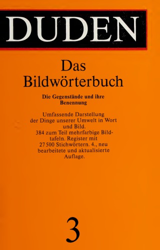 Duden Band 3: Das Bildwörterbuch: Die Gegenstände und ihre Benennung