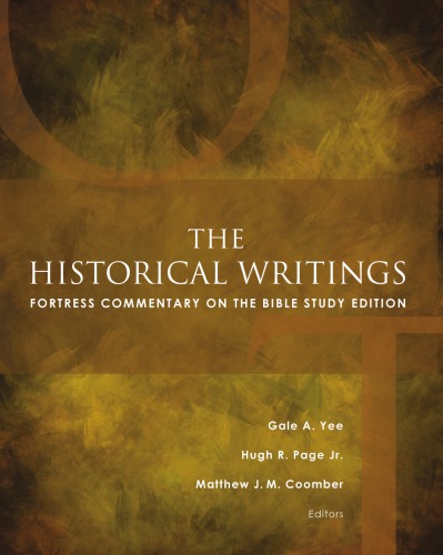 The Historical Writings: Fortress Commentary on the Bible Study Edition