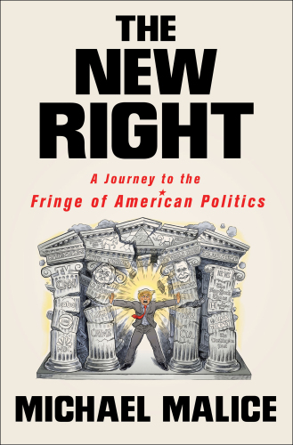 The New Right: A Journey to the Fringe of American Politics