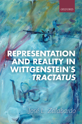 Representation and reality in Wittgenstein’s Tractatus