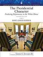 The presidental character : predicting performance in the White House