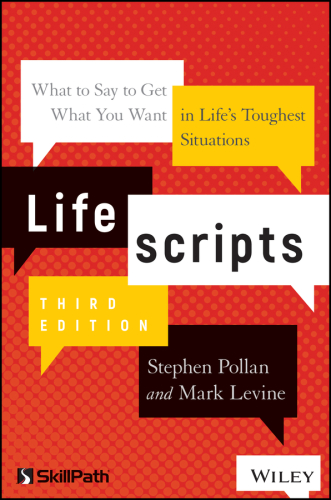 Lifescripts: What to Say to Get What You Want in Life’s Toughest Situations, 3rd Edition