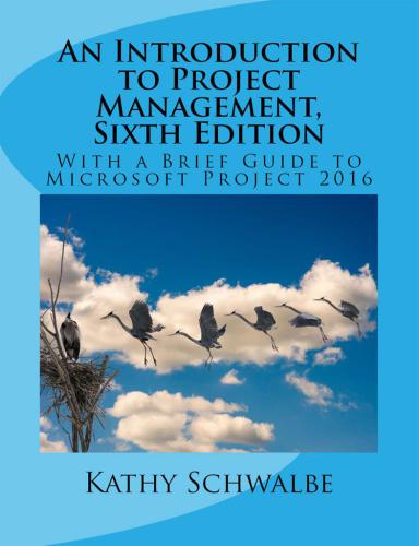 An Introduction to Project Management With a Brief Guide to Microsoft Project 2016