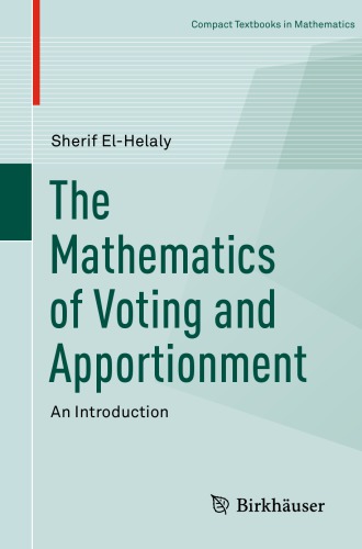 The Mathematics of Voting and Apportionment - an introduction