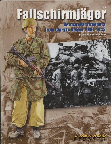 Fallschrimjager-German Paratroopers from Glory to Defeat 1939-1945