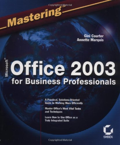 Mastering microsoft office 2003 for business professionals