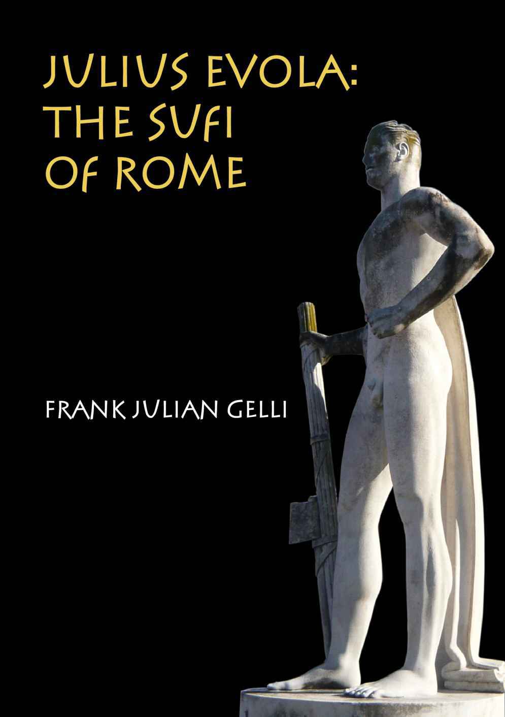 Julius Evola: The Sufi of Rome