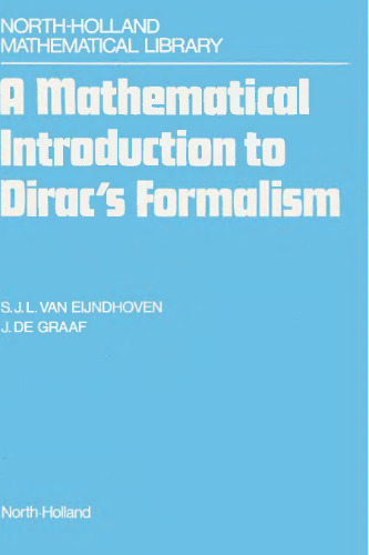 A Mathematical Introduction to Dirac's Formalism