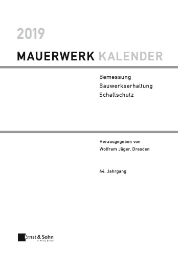 Mauerwerk Kalender 2019: Bemessung Bauwerkserhaltung Schallschutz, 44. Jahrgan