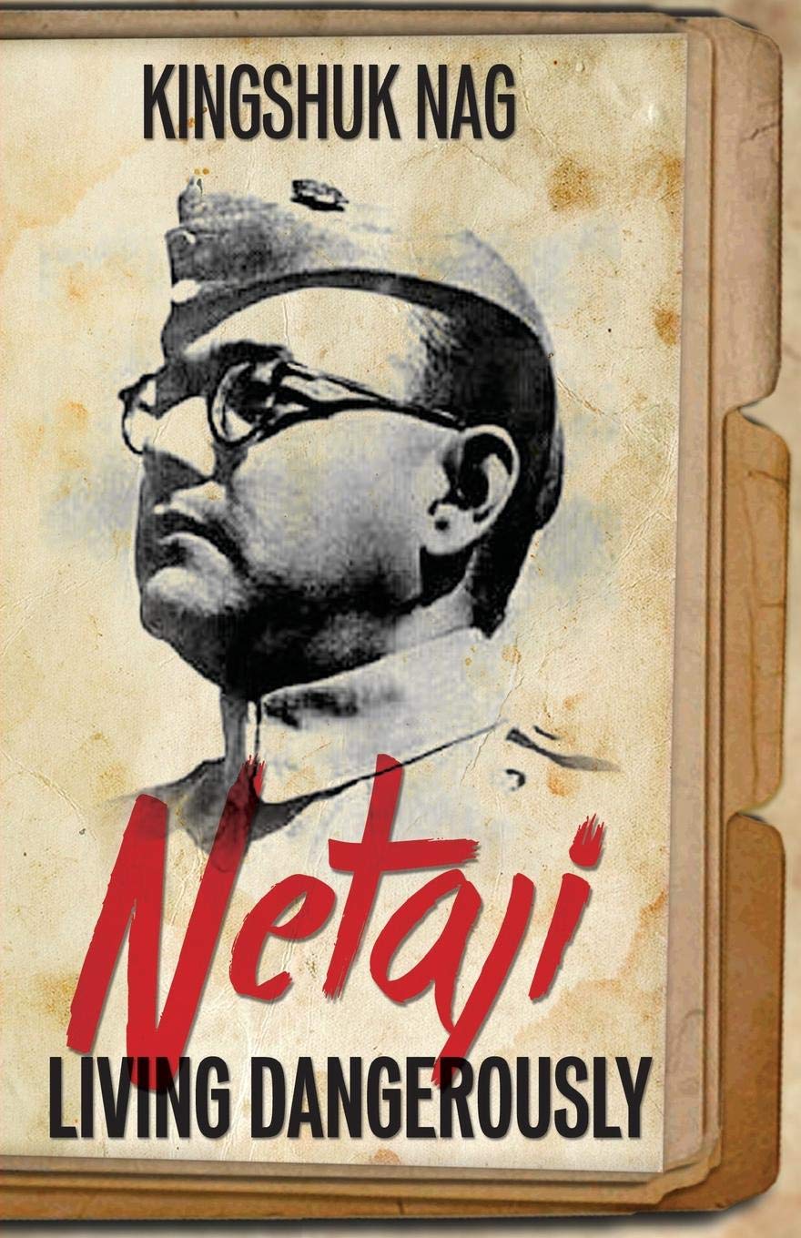 Netaji: Living Dangerously