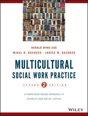 Multicultural Social Work Practice: A Competency-Based Approach to Diversity and Social Justice