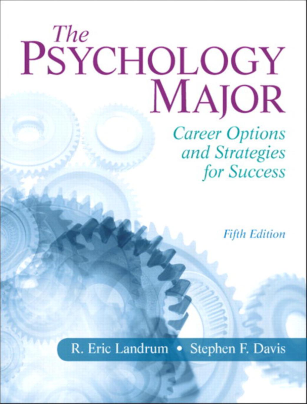 The Psychology Major: Career Options and Strategies for Success