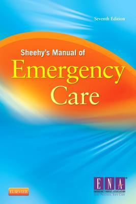 Sheehy’s Manual of Emergency Care