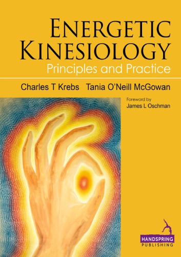 Energetic kinesiology : principle and practice