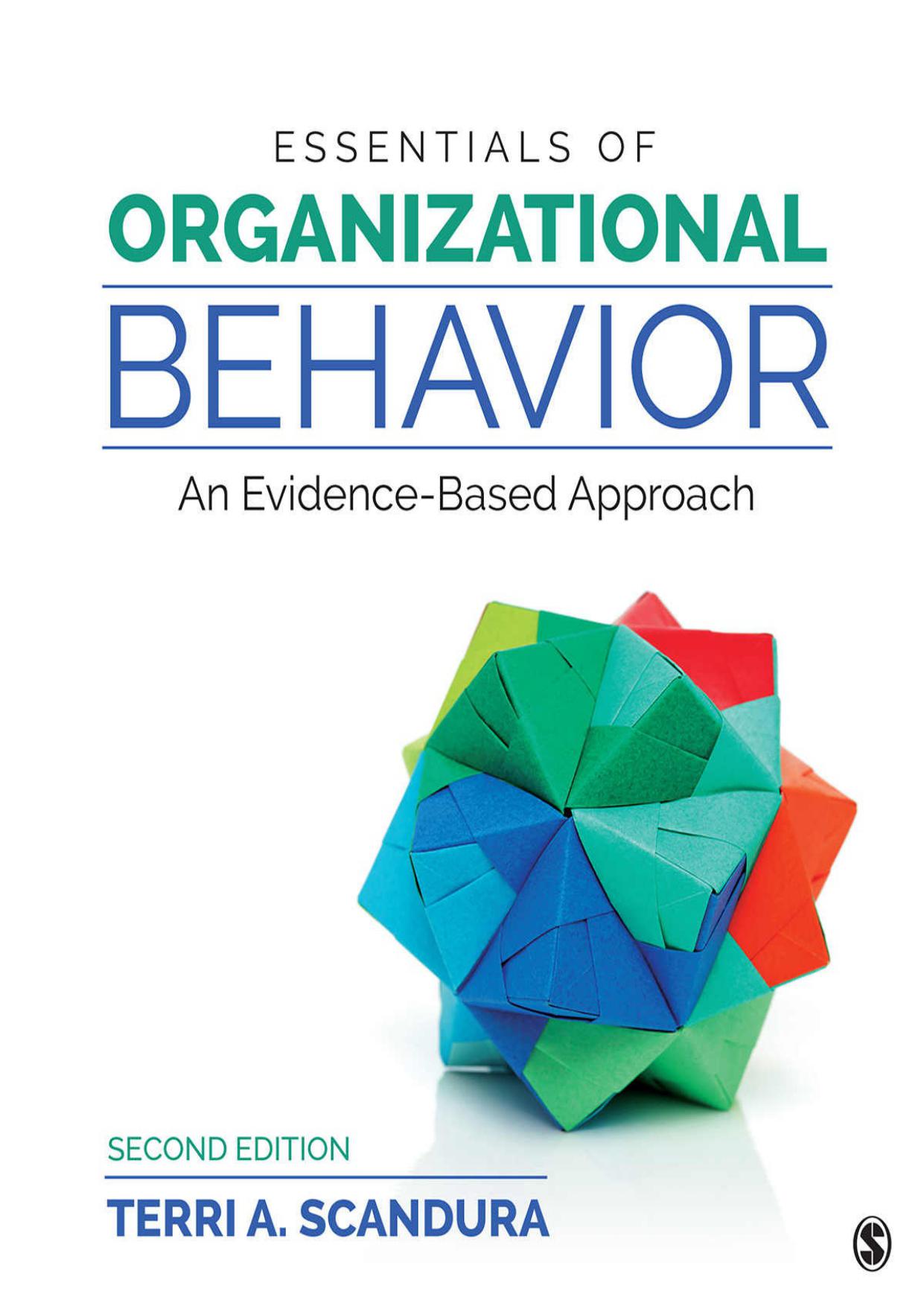 Essentials of Organizational Behavior: An Evidence-Based Approach