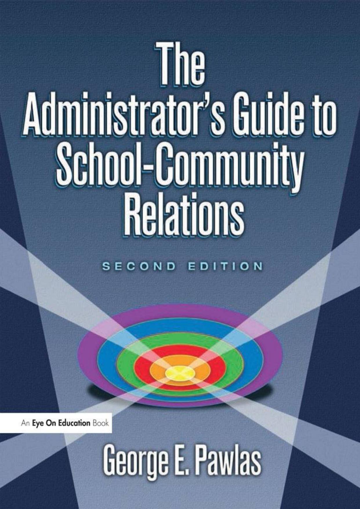 The Administrator’s Guide to School-Community Relations