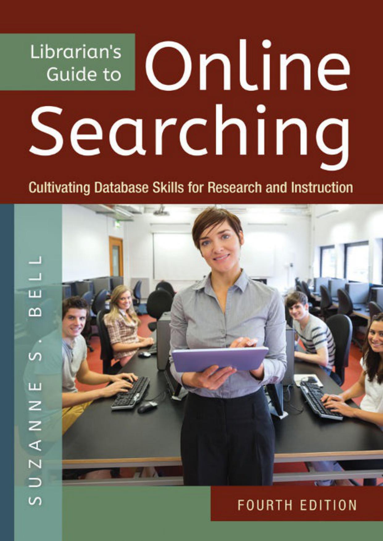 Librarian’s Guide to Online Searching: Cultivating Database Skills for Research and Instruction