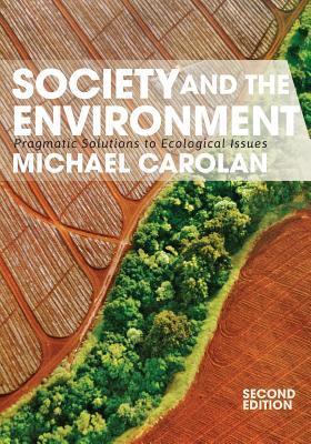 Society and the Environment: Pragmatic Solutions to Ecological Issues