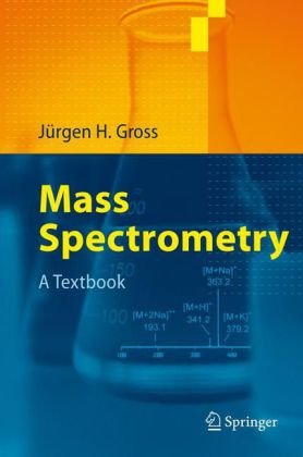 Mass Spectrometry: A Textbook