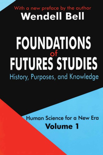 Foundations of Futures Studies (Volume 1: History, Purposes, and Knowledge)