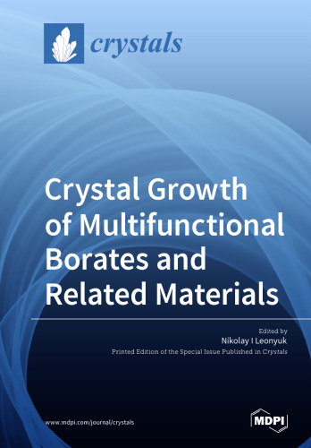 Crystal Growth of Multifunctional Borates and Related Materials