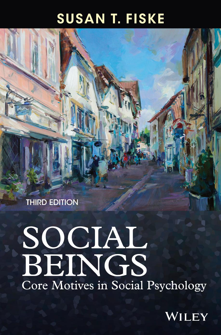 Social Beings: Core Motives in Social Psychology