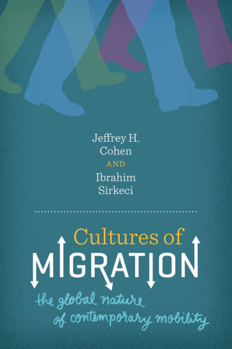 Cultures of Migration: The Global Nature of Contemporary Mobility