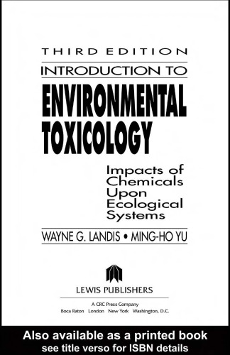 Introduction to Environmental Toxicology: Impacts of Chemicals Upon Ecological Systems